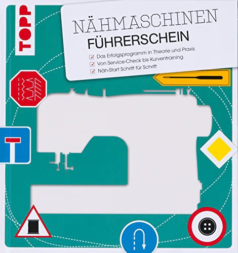 Nähmaschinen-Führerschein – Das Erfolgsprogramm in Theorie und Praxis - NEU - Frechverlag